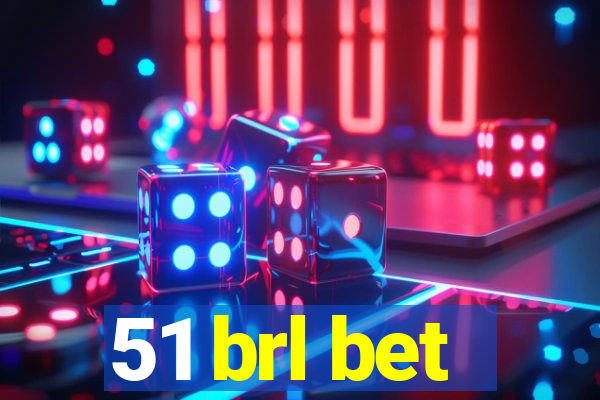 51 brl bet